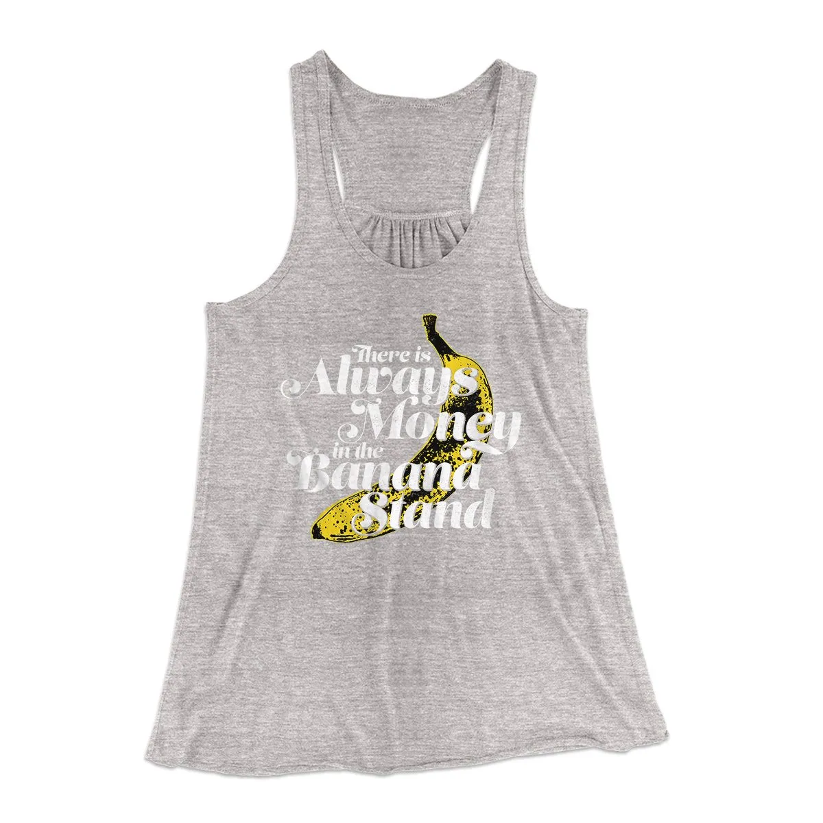 Always Money In The Banana Stand Women's Flowey Tank Top