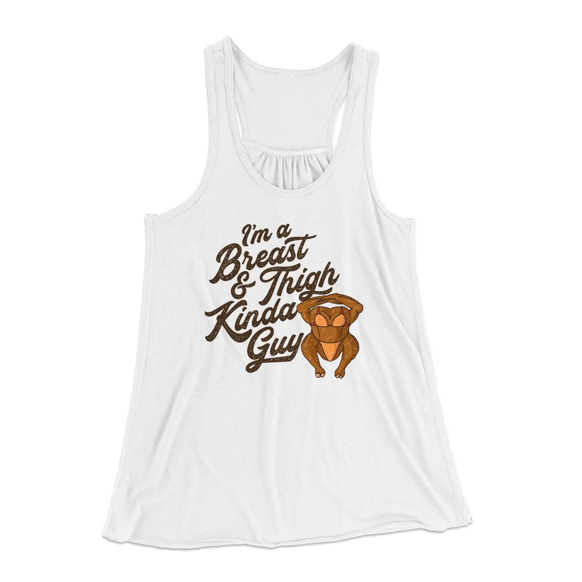 Breast & Thigh Kinda Guy Funny Thanksgiving Women's Flowey Tank Top