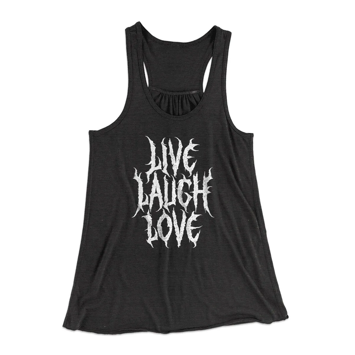 Death Metal Live Laugh Love Funny Women's Flowey Racerback Tank Top