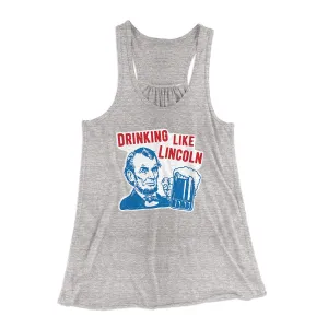 Drinking Like Lincoln Women's Flowey Tank Top