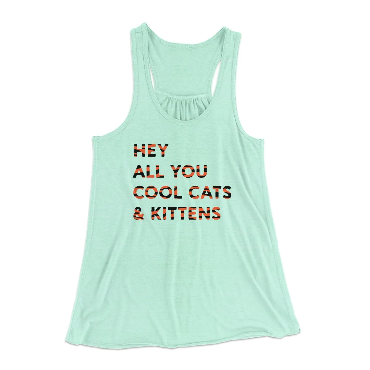 Hey All You Cool Cats And Kittens Women's Flowey Tank Top