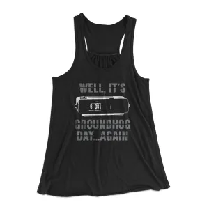 It's Groundhog Day... Again Women's Flowey Tank Top