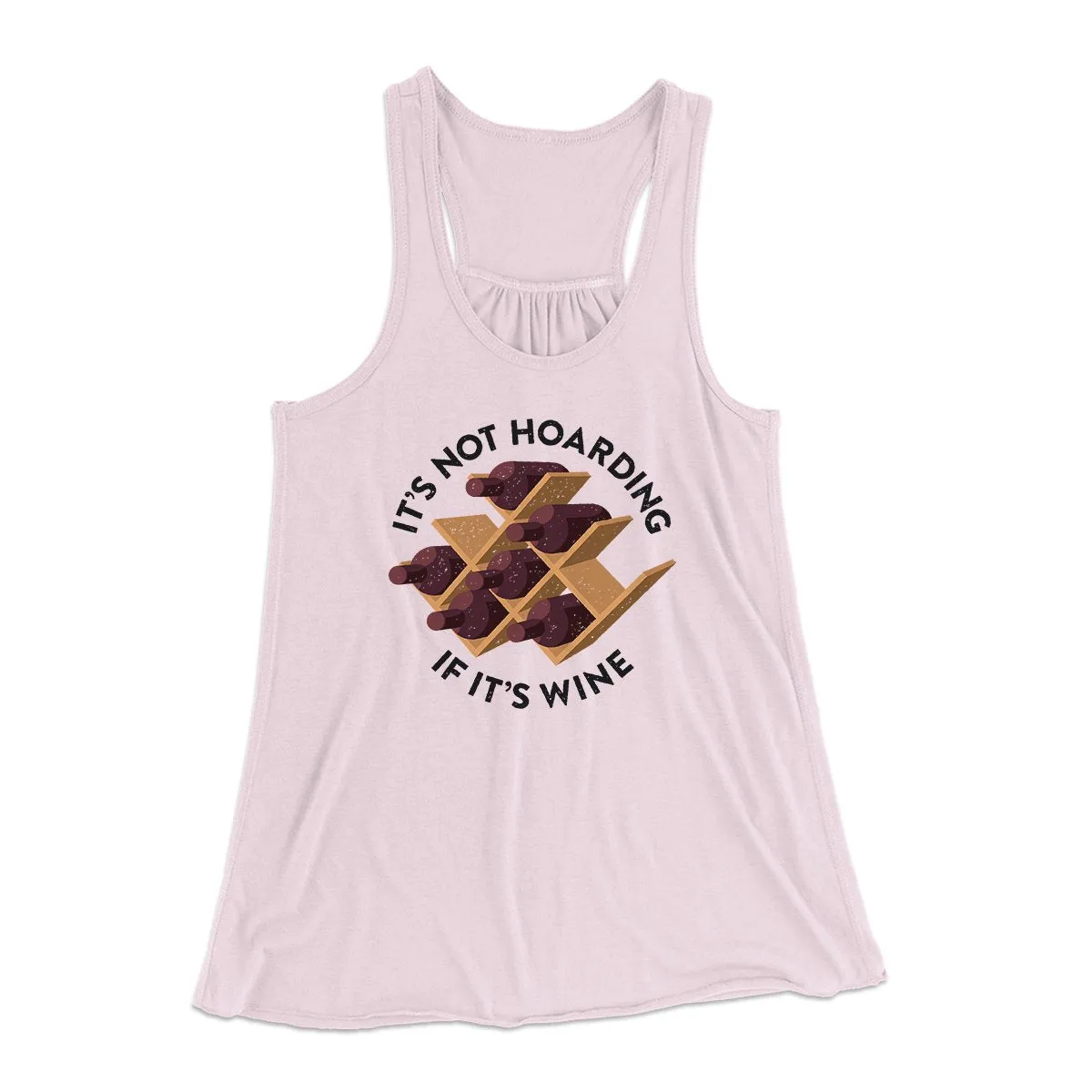 It's Not Hoarding If It's Wine Funny Women's Flowey Tank Top