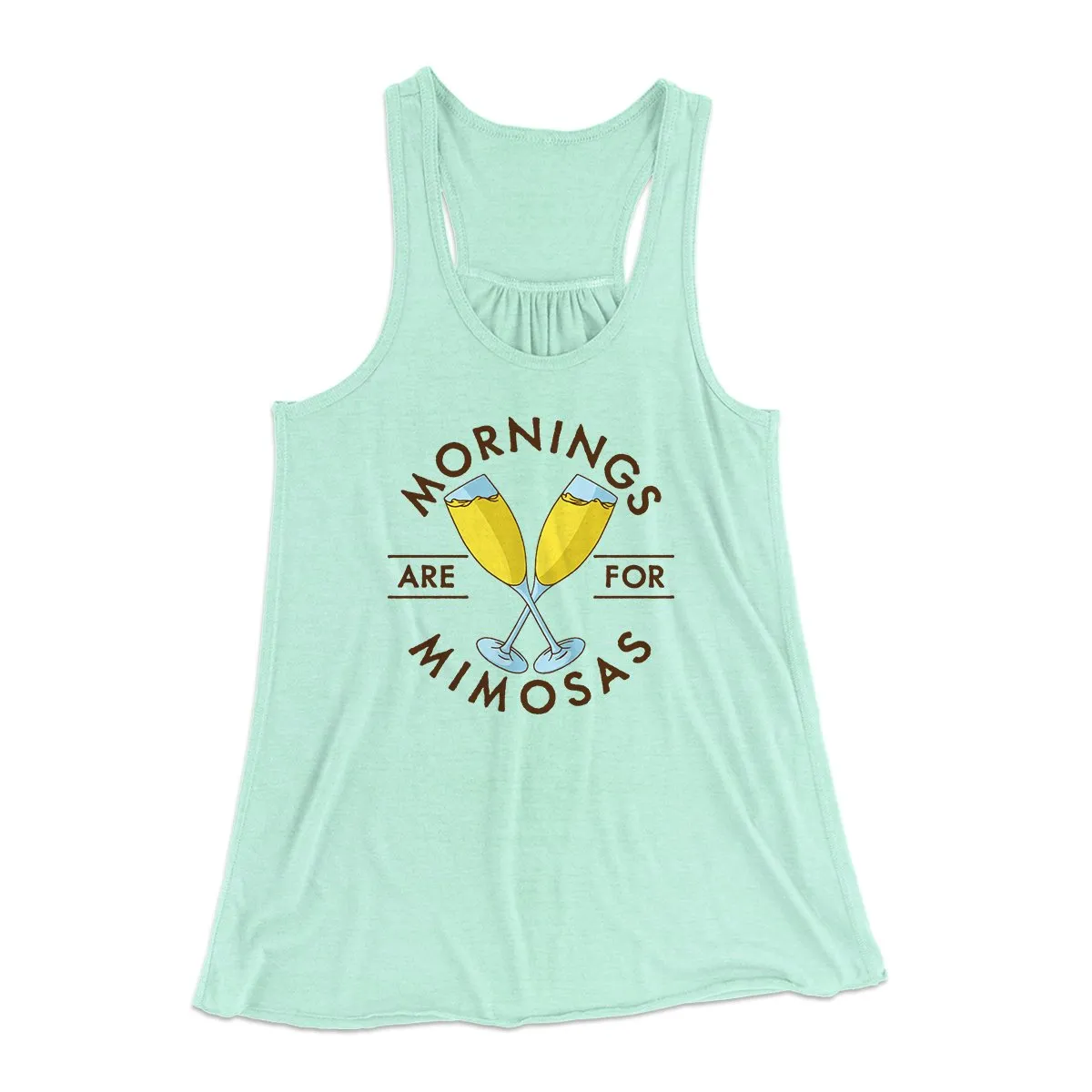 Mornings Are For Mimosas Women's Flowey Tank Top