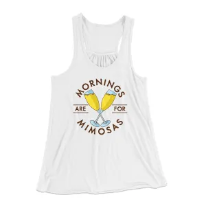 Mornings Are For Mimosas Women's Flowey Tank Top