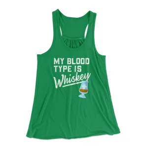 My Blood Type Is Whiskey Women's Flowey Tank Top