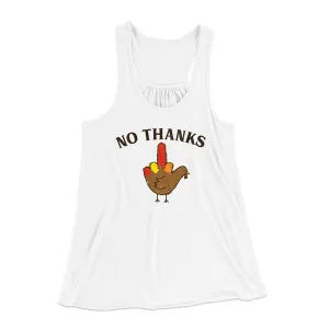 No Thanks Funny Thanksgiving Women's Flowey Racerback Tank Top