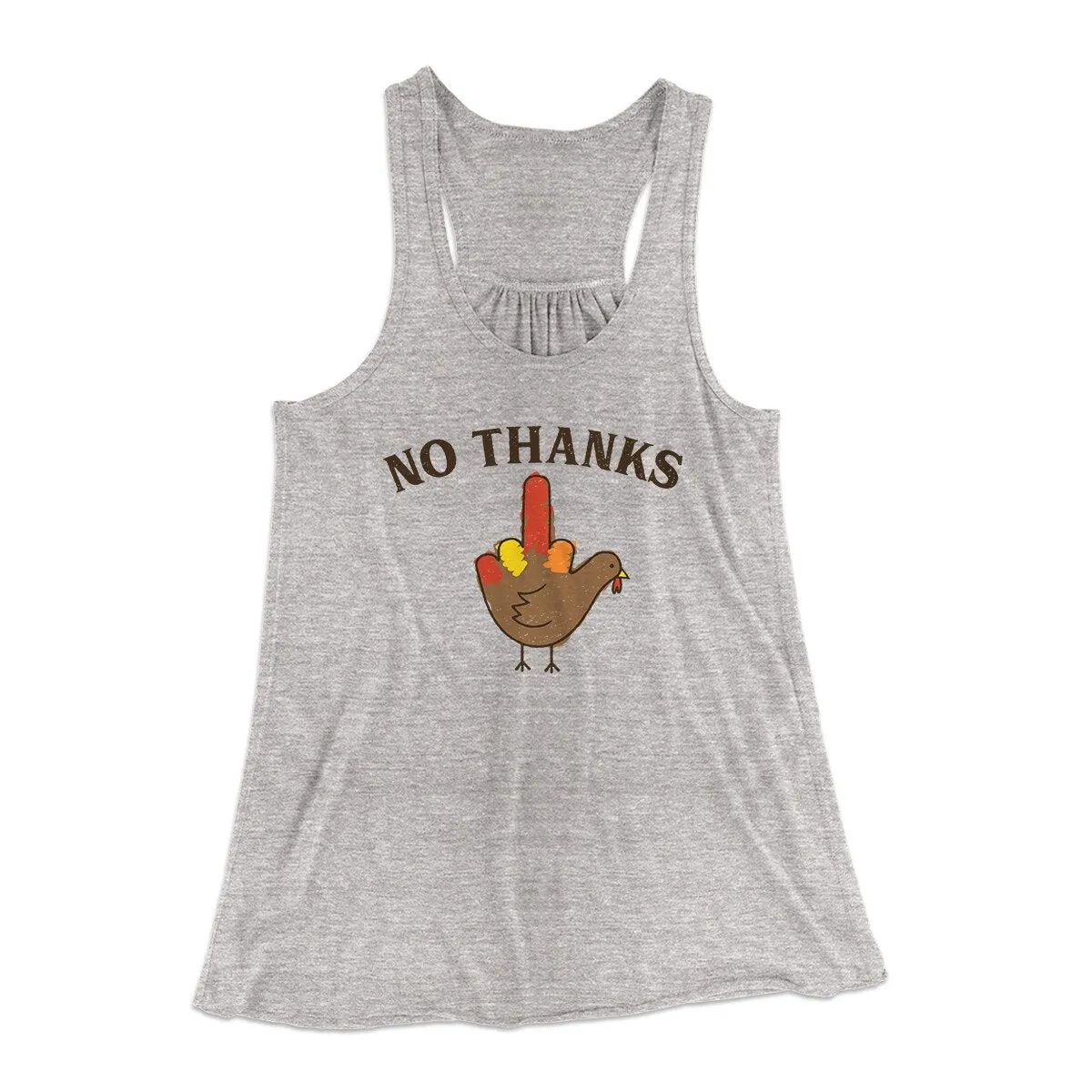 No Thanks Funny Thanksgiving Women's Flowey Racerback Tank Top