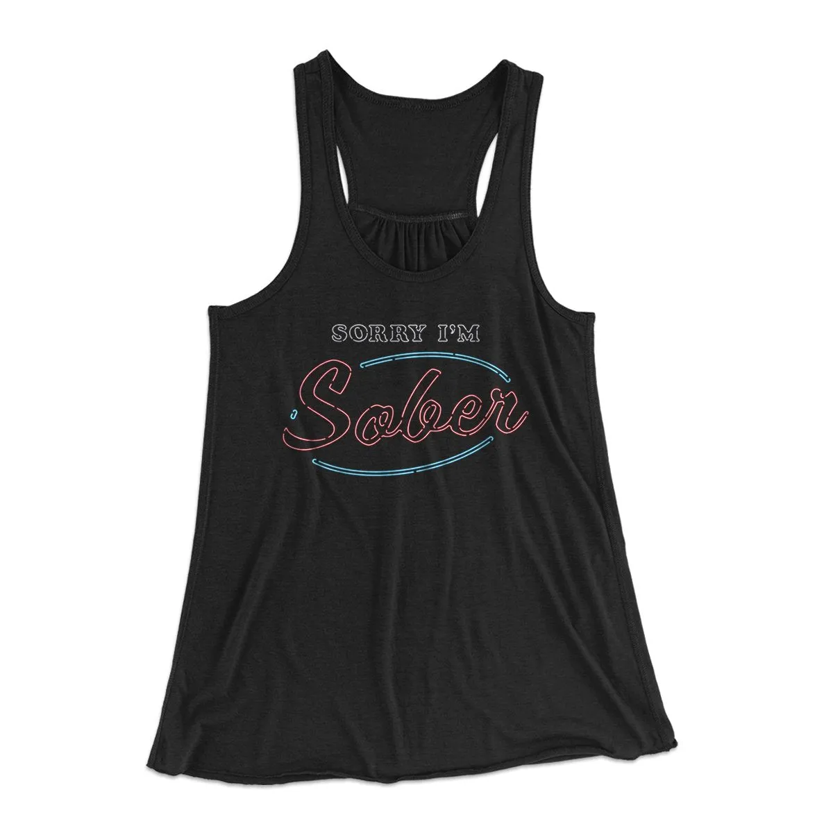 Sorry I'm Sober Women's Flowey Tank Top