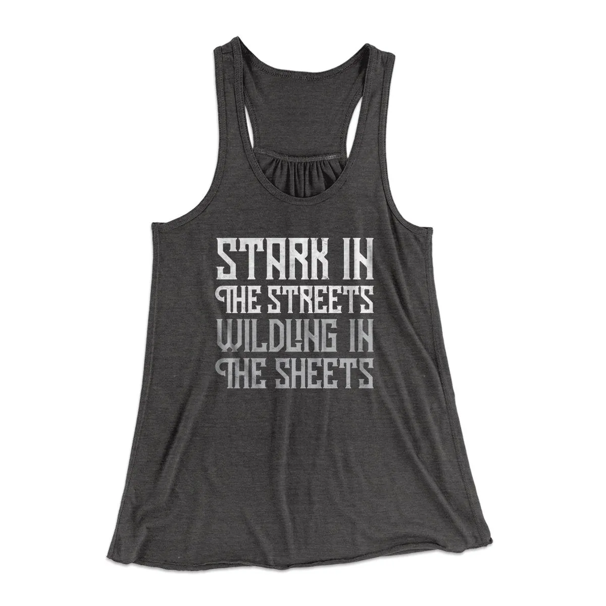 Stark in the Streets Wildling in the Sheets Women's Flowey Tank Top