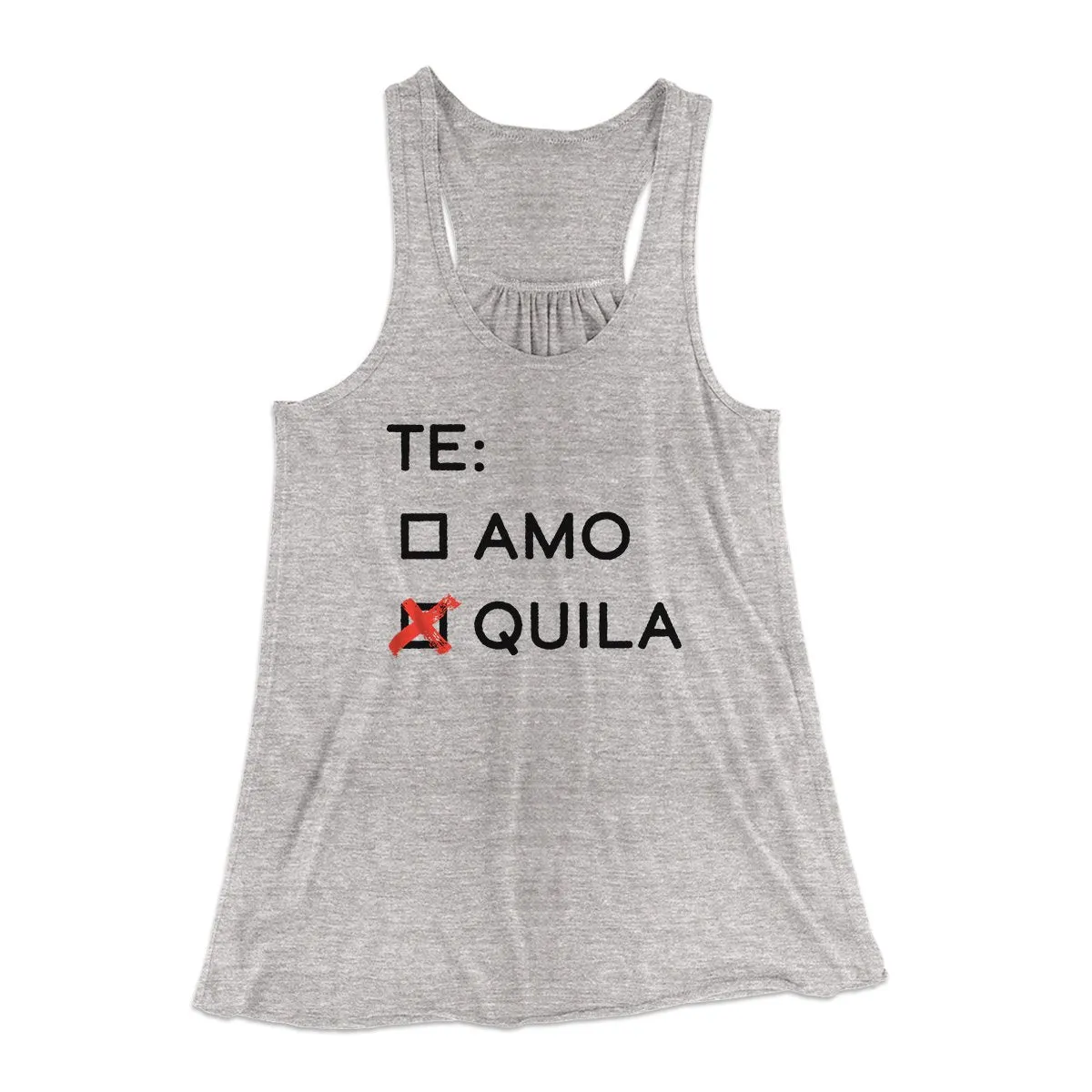 Te Amo or Tequila Women's Flowey Tank Top