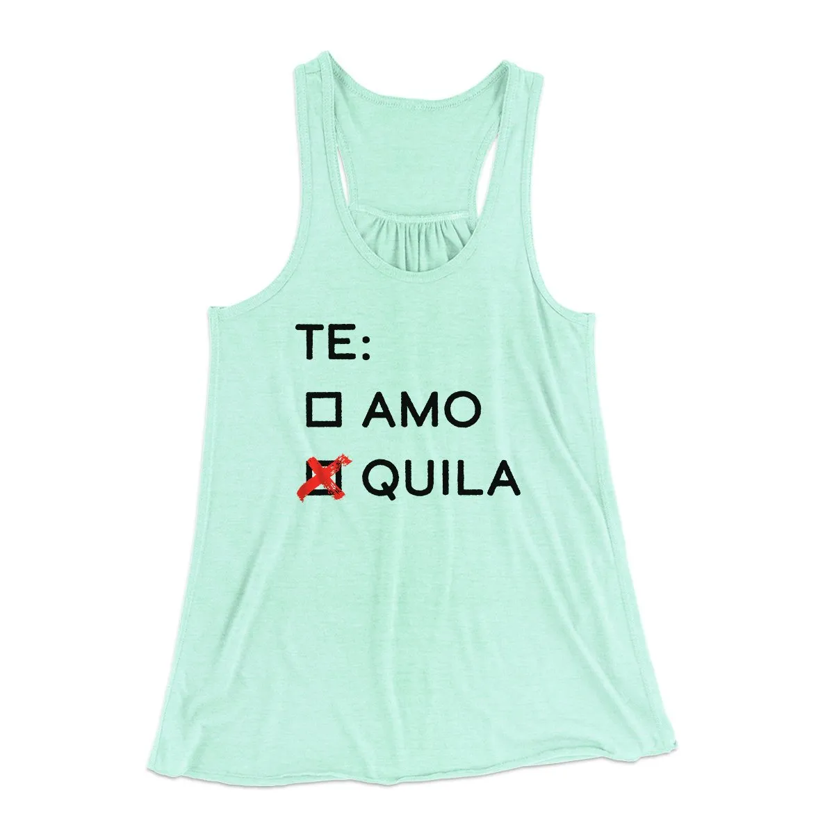 Te Amo or Tequila Women's Flowey Tank Top