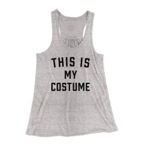 This Is My Costume Women's Flowey Tank Top