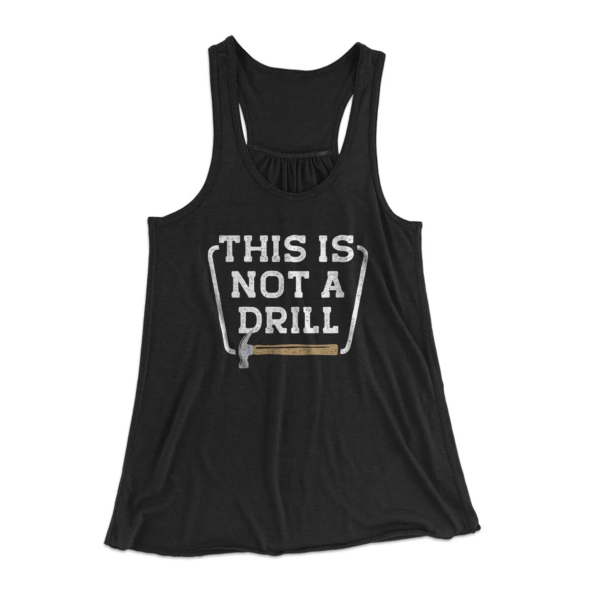 This Is Not A Drill Funny Women's Flowey Racerback Tank Top