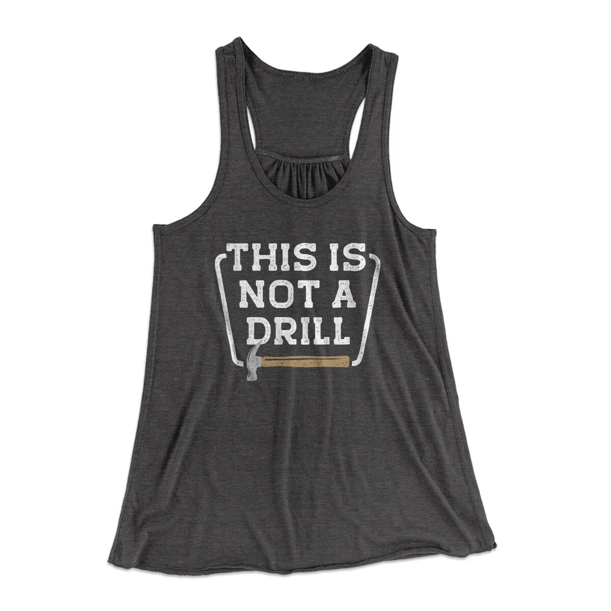This Is Not A Drill Funny Women's Flowey Racerback Tank Top