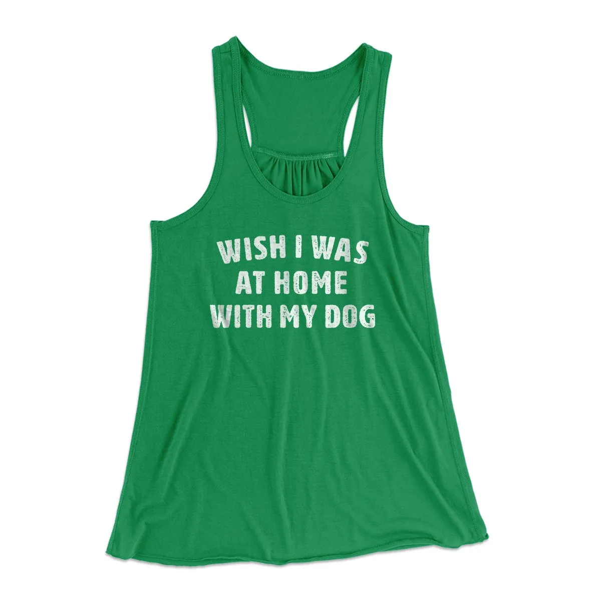 Wish I Was At Home With My Dog Funny Women's Flowey Tank Top